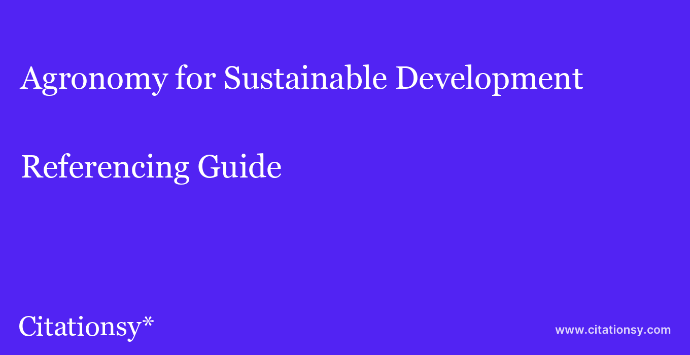 cite Agronomy for Sustainable Development  — Referencing Guide
